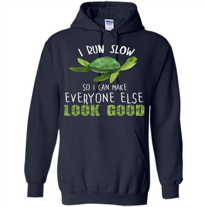 Turtle T-shirt I Run Slow So I Can Make Everyone Else Look Good Navy