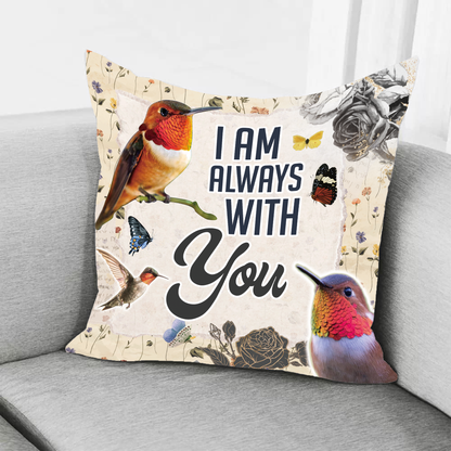I'm Always With You Pillow 1