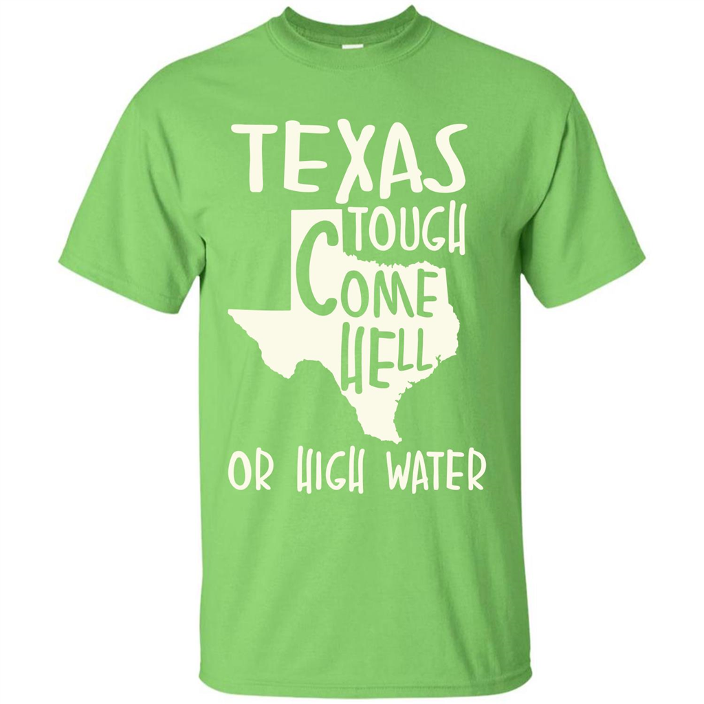 Texas Tough Come Hell Or High Water T-shirt Lime