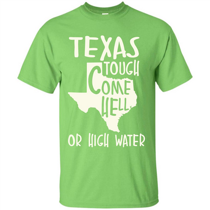 Texas Tough Come Hell Or High Water T-shirt Lime