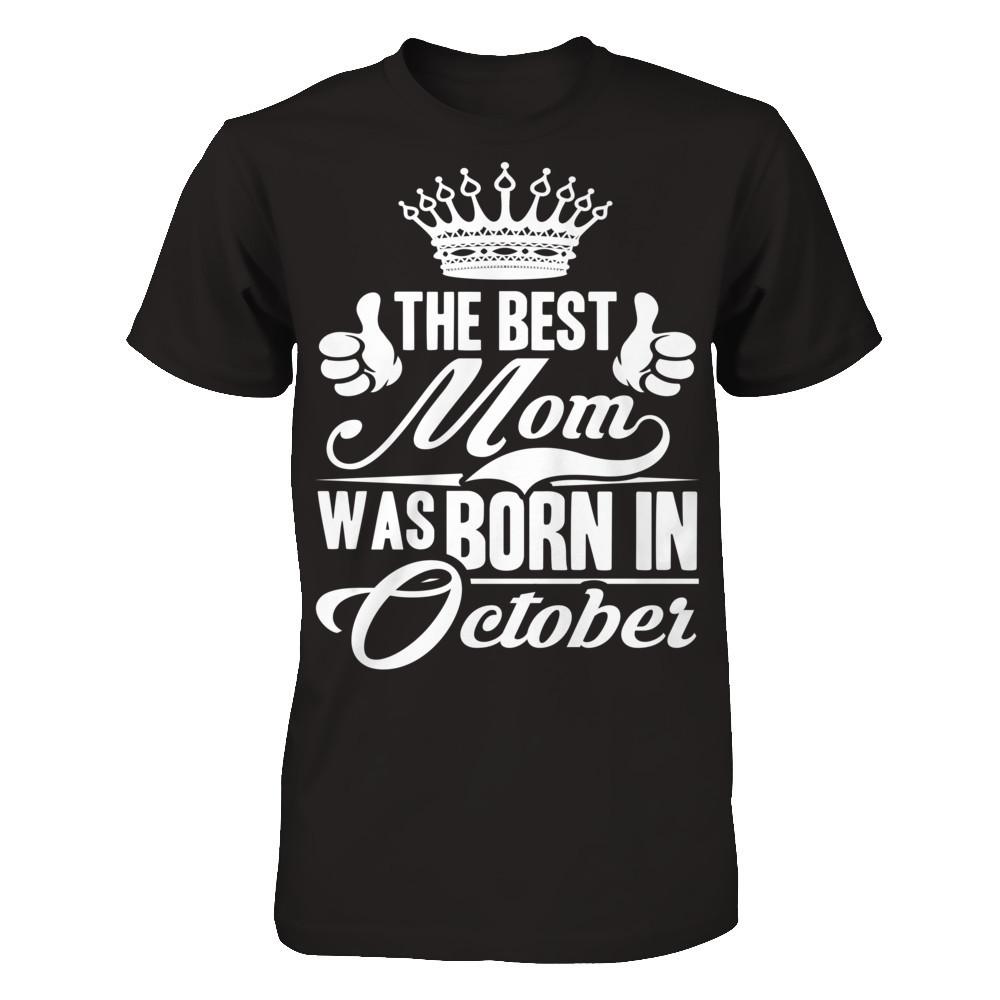The Best Mom Was Born In October Gildan - Short Sleeve Tee Black