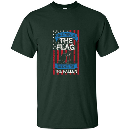 Patriotic T-shirt Stand for the Flag Kneel for the Fallen Forest Green