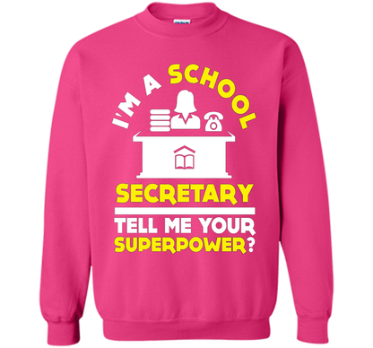 Funny Im A School Secretary Tell Me Your Superpower T-shirt shirt Heliconia