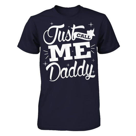 Just Call Me Daddy Next Level - Unisex Fitted Tee Midnight Navy