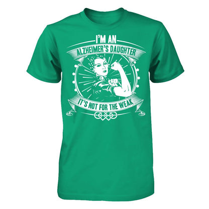 I'm An Alzheimer's Daughter, It's Not For The Weak T-shirt Gildan - Short Sleeve Tee Kelly Green