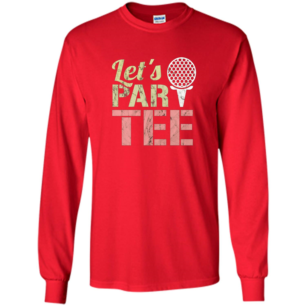 Funny Golf T-shirt Let's Par-Tee. Let's Party. Golf Joke Red