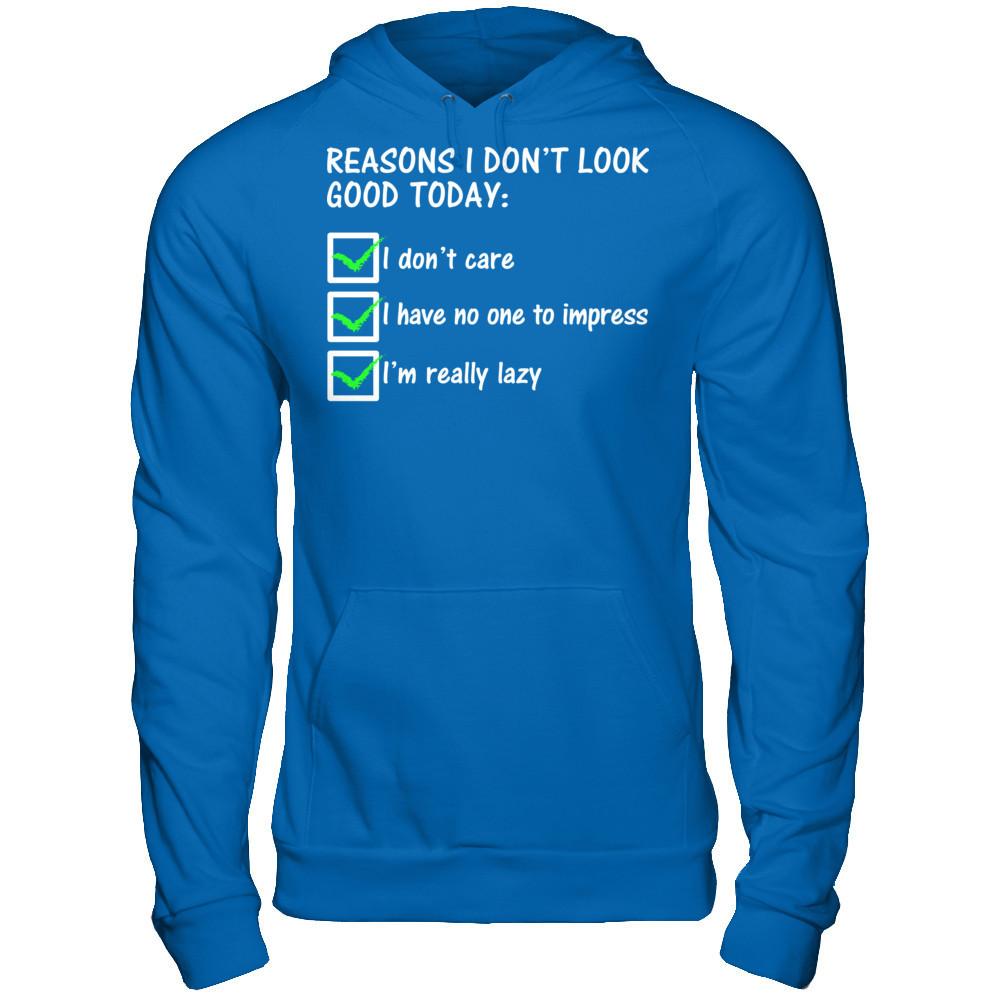 Reasons I Don't Look Good Today Gildan - Pullover Hoodie Royal