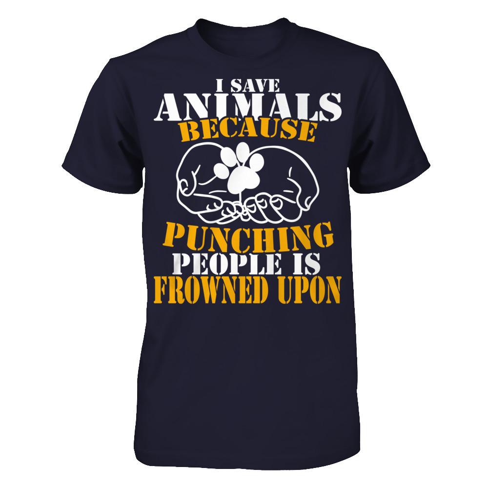 I Save Animals Because Punching People Is Frowned Upon T-shirt Next Level - Unisex Fitted Tee Midnight Navy