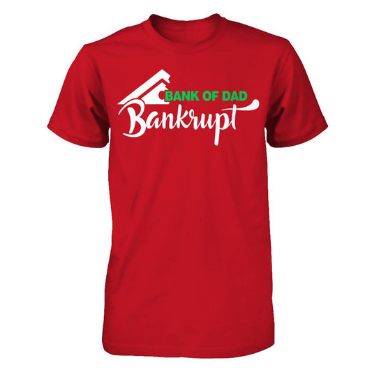 Father's Day T-shirt Bank Of Dad Bankrupt Gildan - Short Sleeve Tee Red