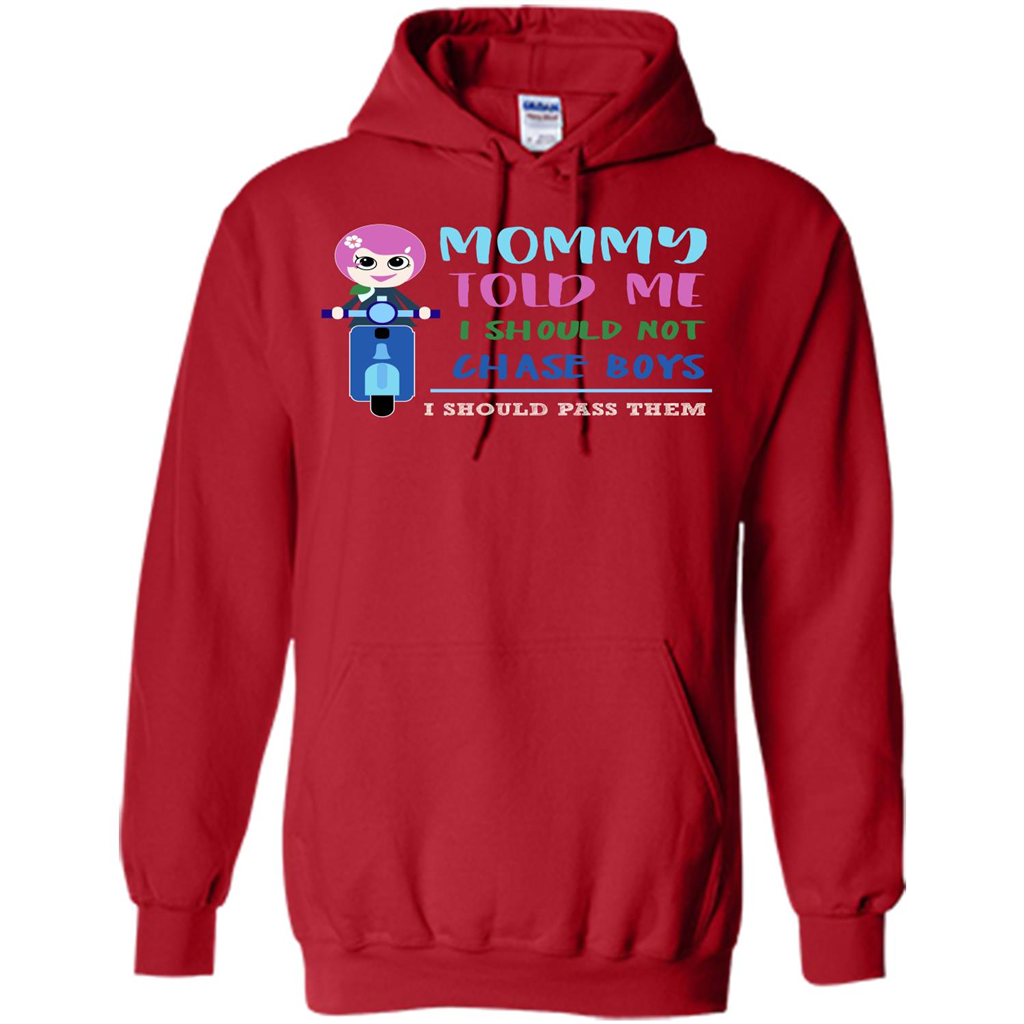 Mommy Told Me I Should Not Chase Boys I Should Pass Them T-shirt Red