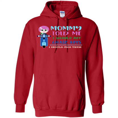 Mommy Told Me I Should Not Chase Boys I Should Pass Them T-shirt Red