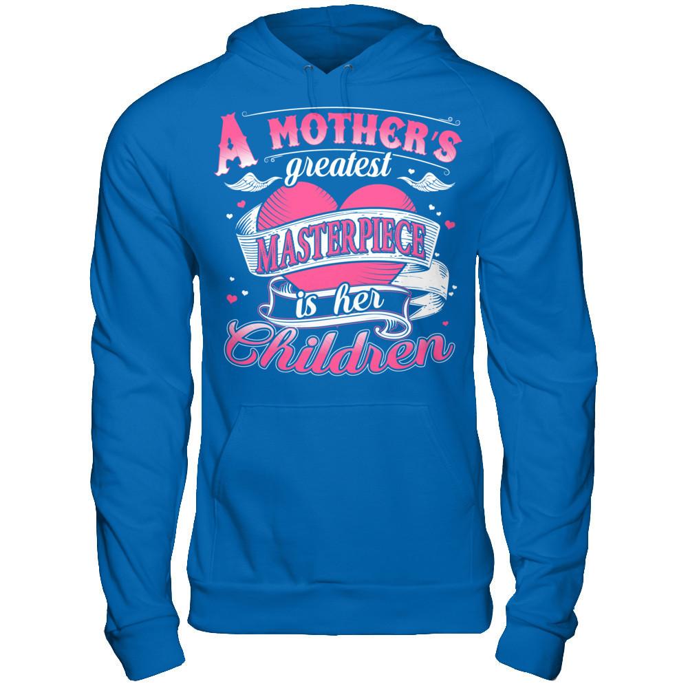 A Mother‰ۡó»s Greatest Masterpiece Is Her Children T-shirt Gildan - Pullover Hoodie Royal