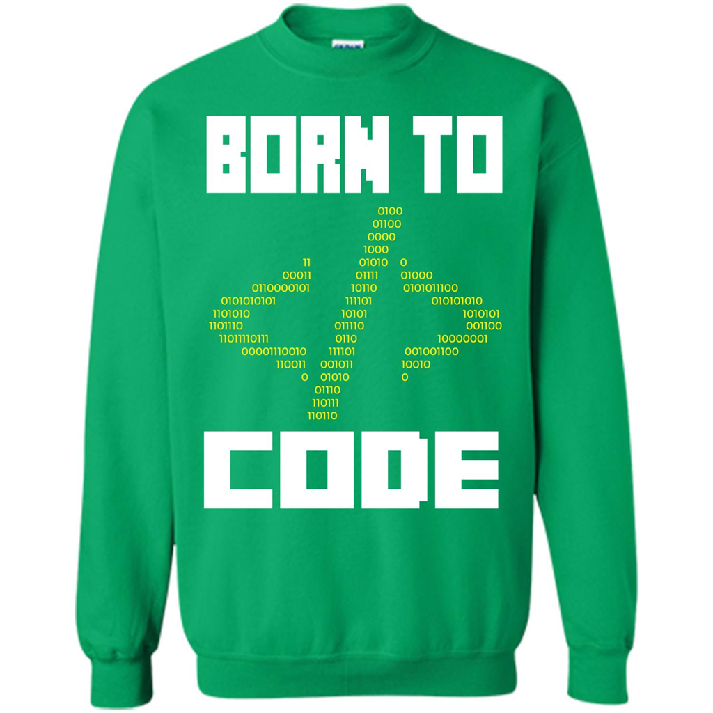Programmers T-shirt Born To Code Design Developer Irish Green