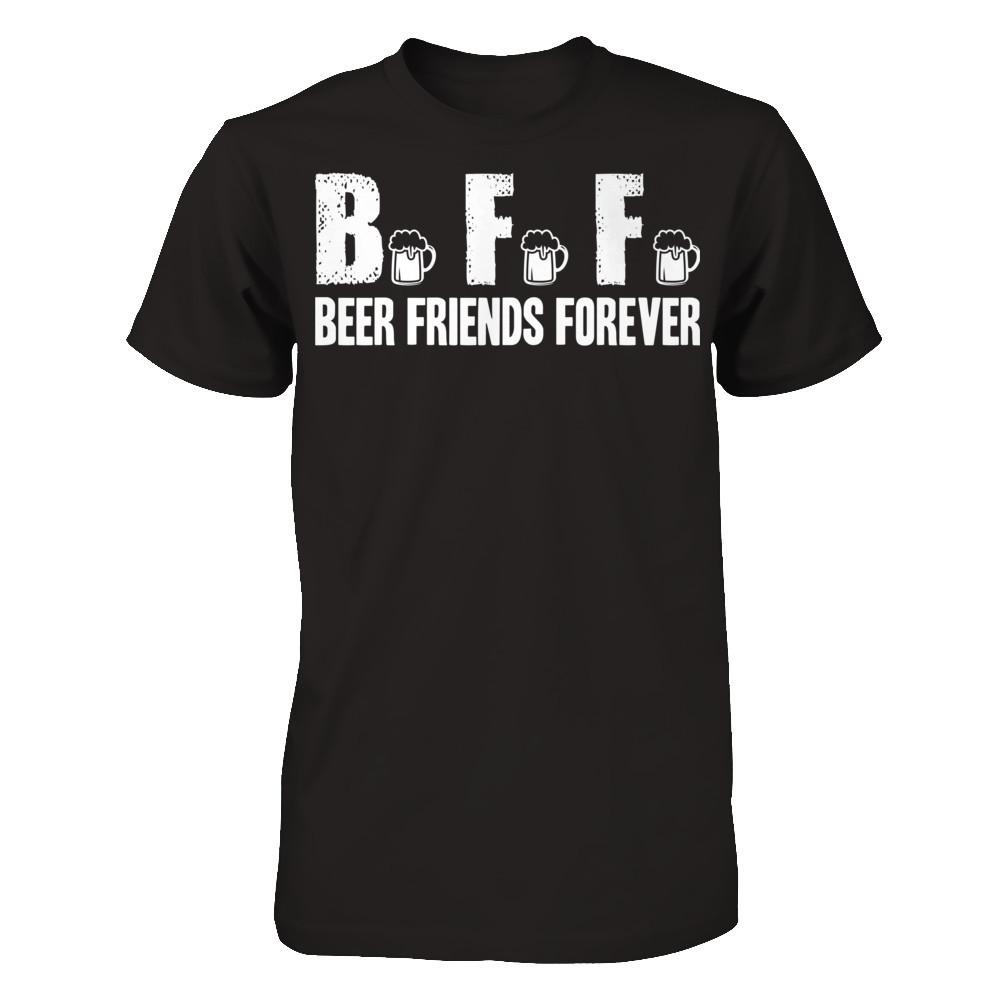 BFF, Beer Friends Forever T-shirt Next Level - Unisex Fitted Tee Black