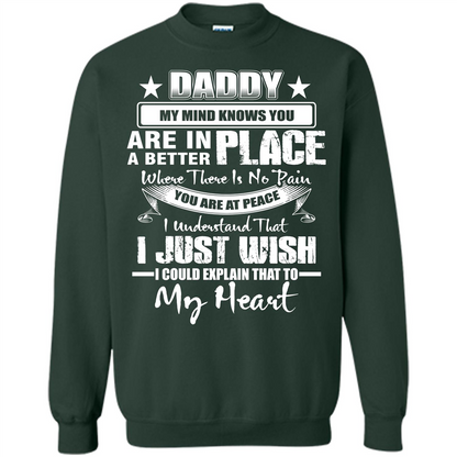 Daddy My Mind Knows You Are In A Better Place T-shirt Forest Green