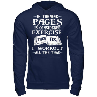 If Turning Pages Is Considered Exercise, Then Yes, I Workout All The Time Gildan - Pullover Hoodie Navy