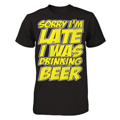 Sorry I'm Late, I Was Drinking Beer Next Level - Unisex Fitted Tee Black