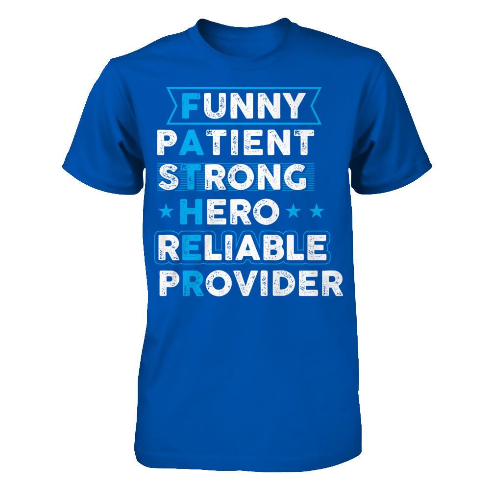 FATHER Funny pAtient sTrong Hero rEliable pRovider T-shirt Next Level - Unisex Fitted Tee Royal