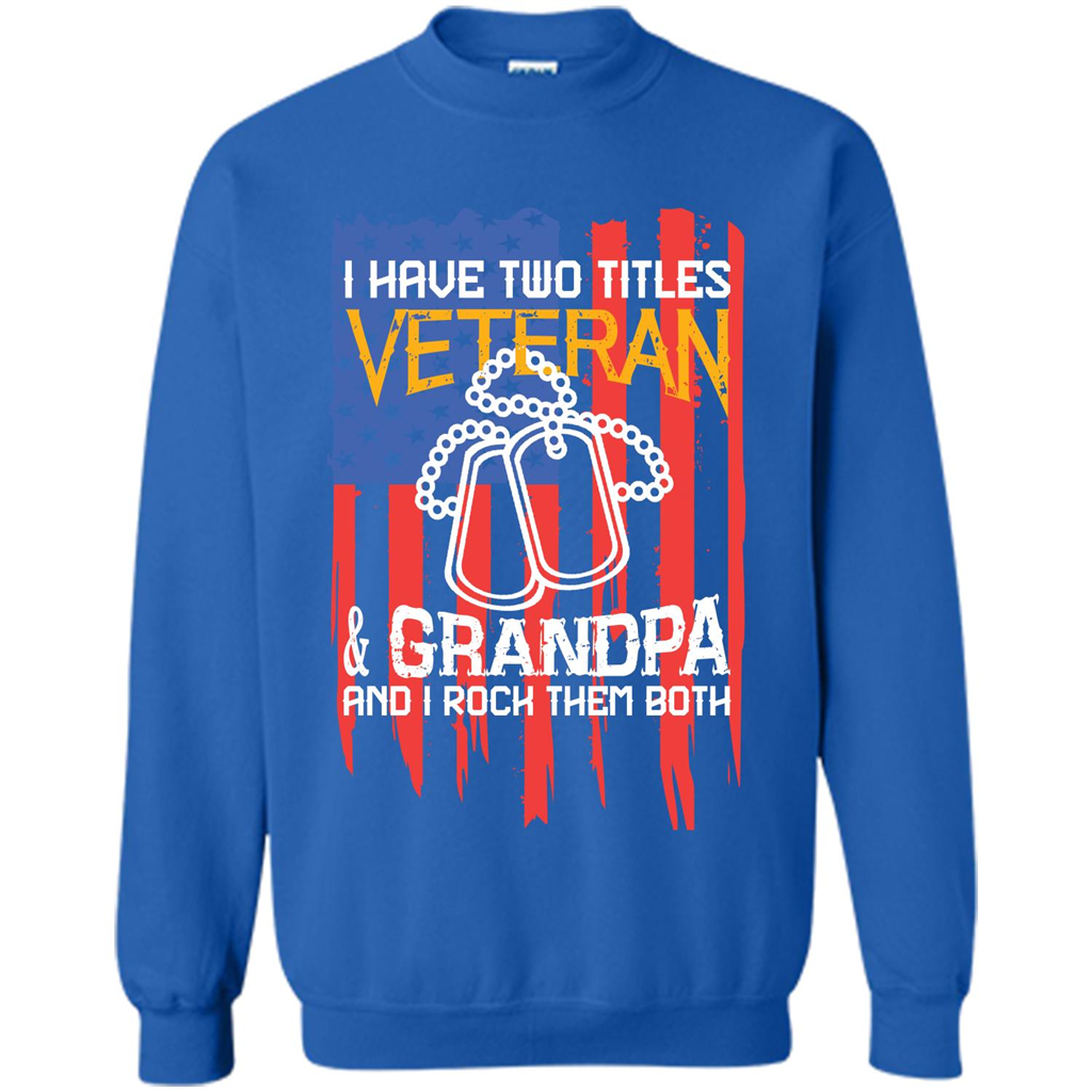 Military T-shirt I Have Two Titles Veteran and Grandpa T-shirt Royal