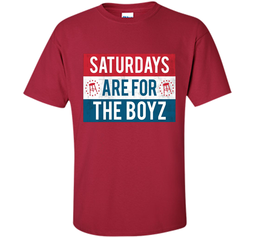 Saturdays Are For The Boyz T Shirt cool shirt Cardinal