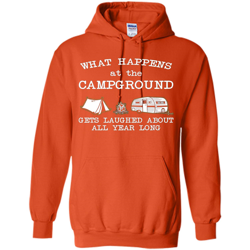 Camping T-shirt What Happens At The Campground Gets Laughed T-shirt Orange