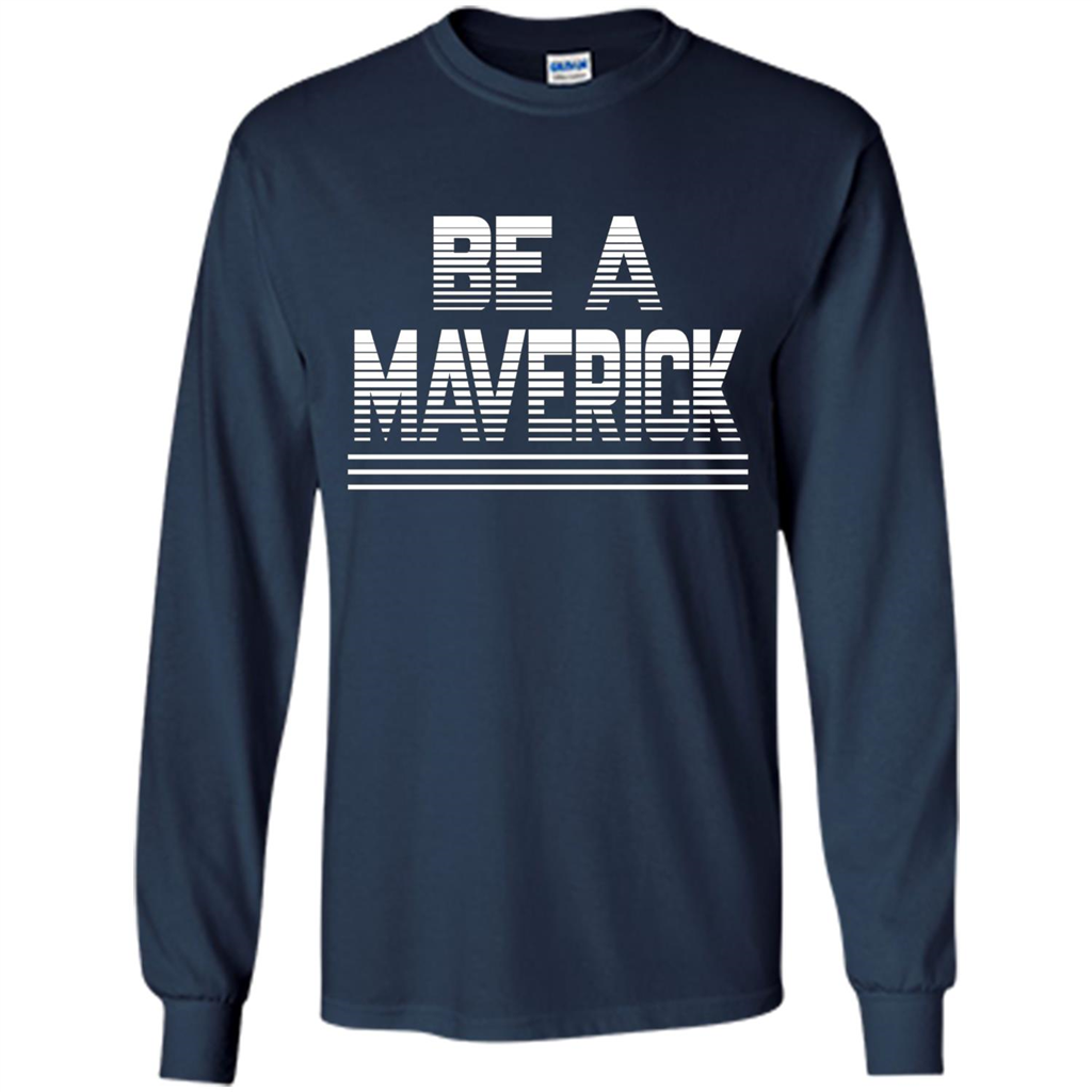 Funny Be A Maverick T-Shirt Navy