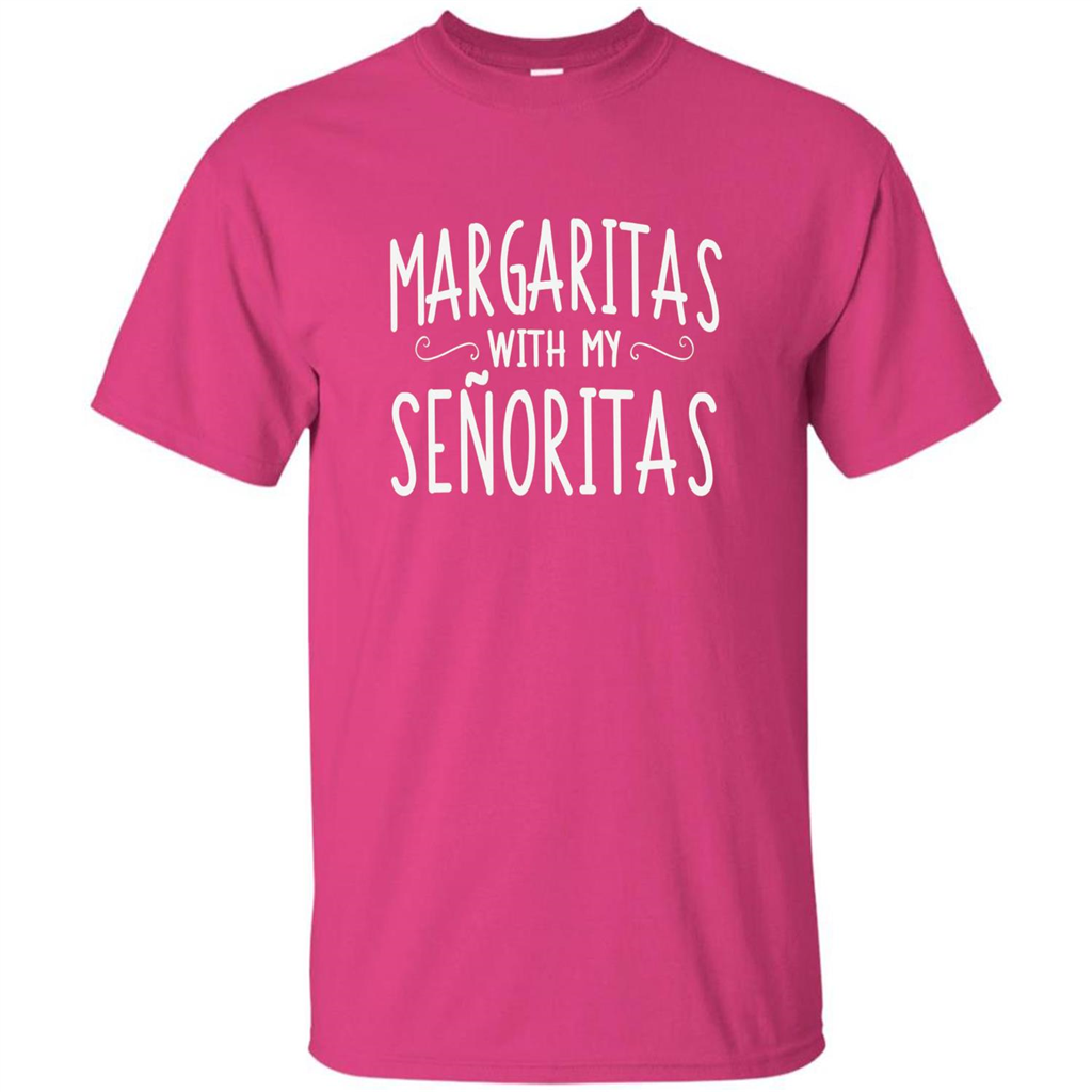 Margaritas With My Senoritas T-shirt Heliconia