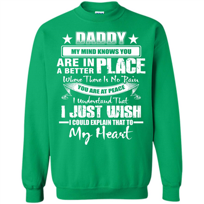 Daddy My Mind Knows You Are In A Better Place T-shirt Irish Green