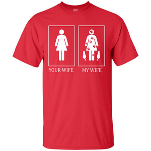 Husband T-shirt Your Wife My Wife T-shirt