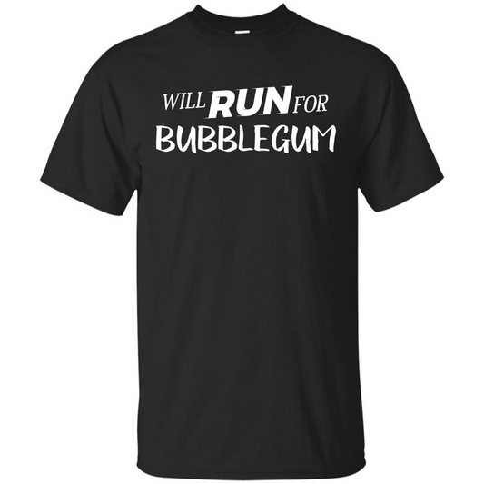 Will Run For Bubblegum T-shirt Black