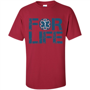 EMT Shirt EMT Paramedic For Life EMT T-shirt