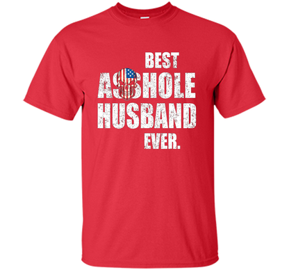 Mens Best Asshole Husband Ever T-shirt Funny Husband Red