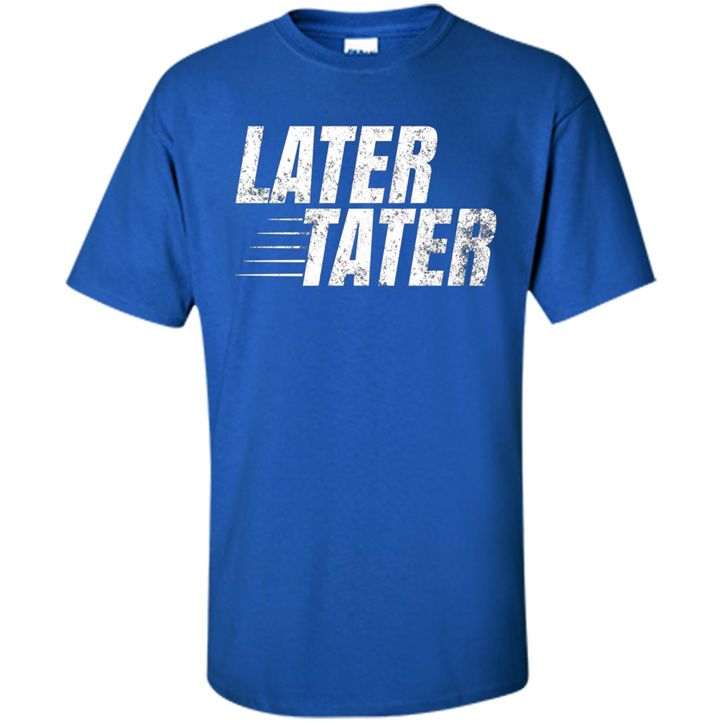 Later Tater T-shirt Royal