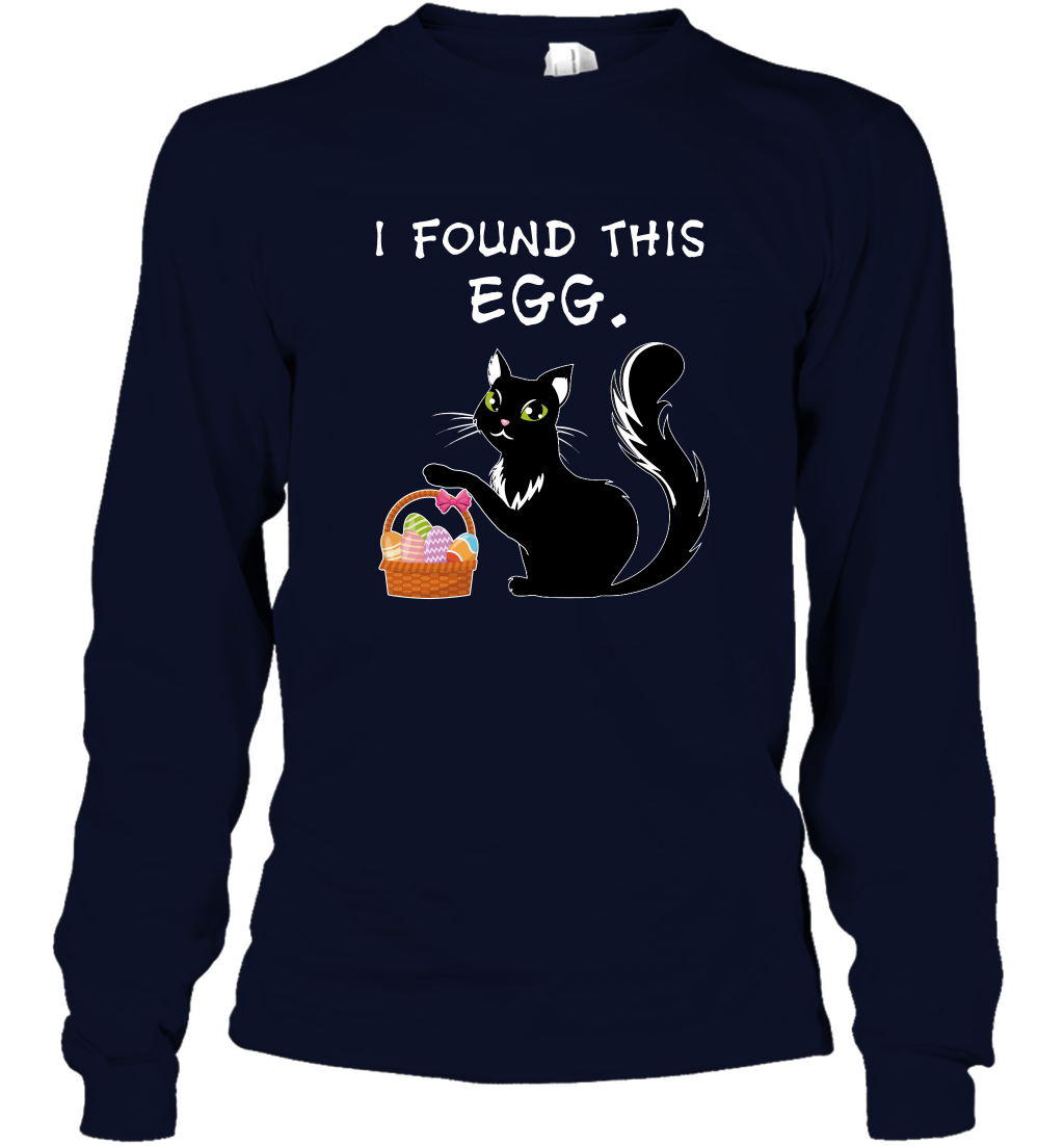 I Found This Egg Cat Easter Day Shirt Long Sleeve T-Shirt Long Sleeve T-Shirt Navy