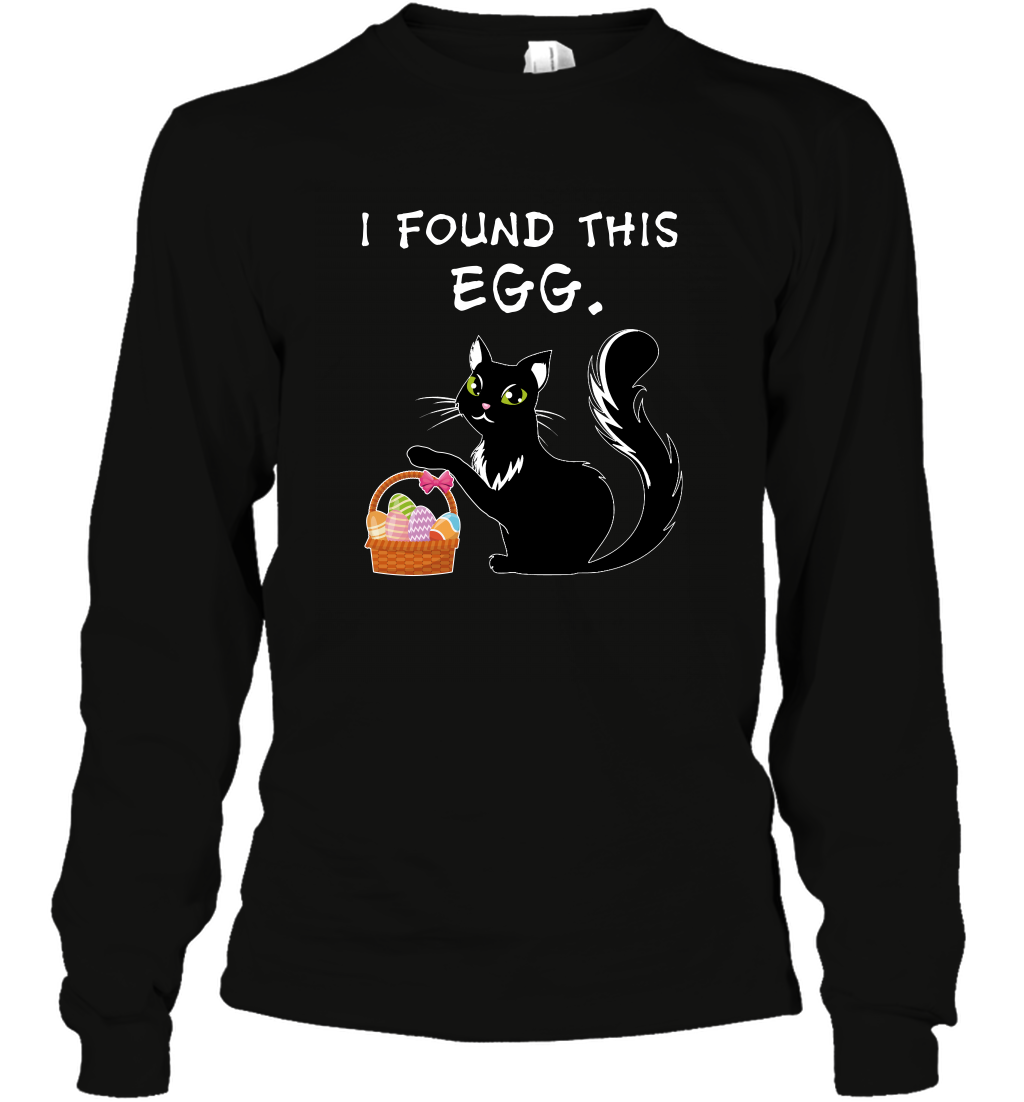 I Found This Egg Cat Easter Day Shirt Long Sleeve T-Shirt Long Sleeve T-Shirt Black