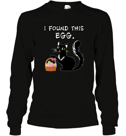 I Found This Egg Cat Easter Day Shirt Long Sleeve T-Shirt Long Sleeve T-Shirt Black