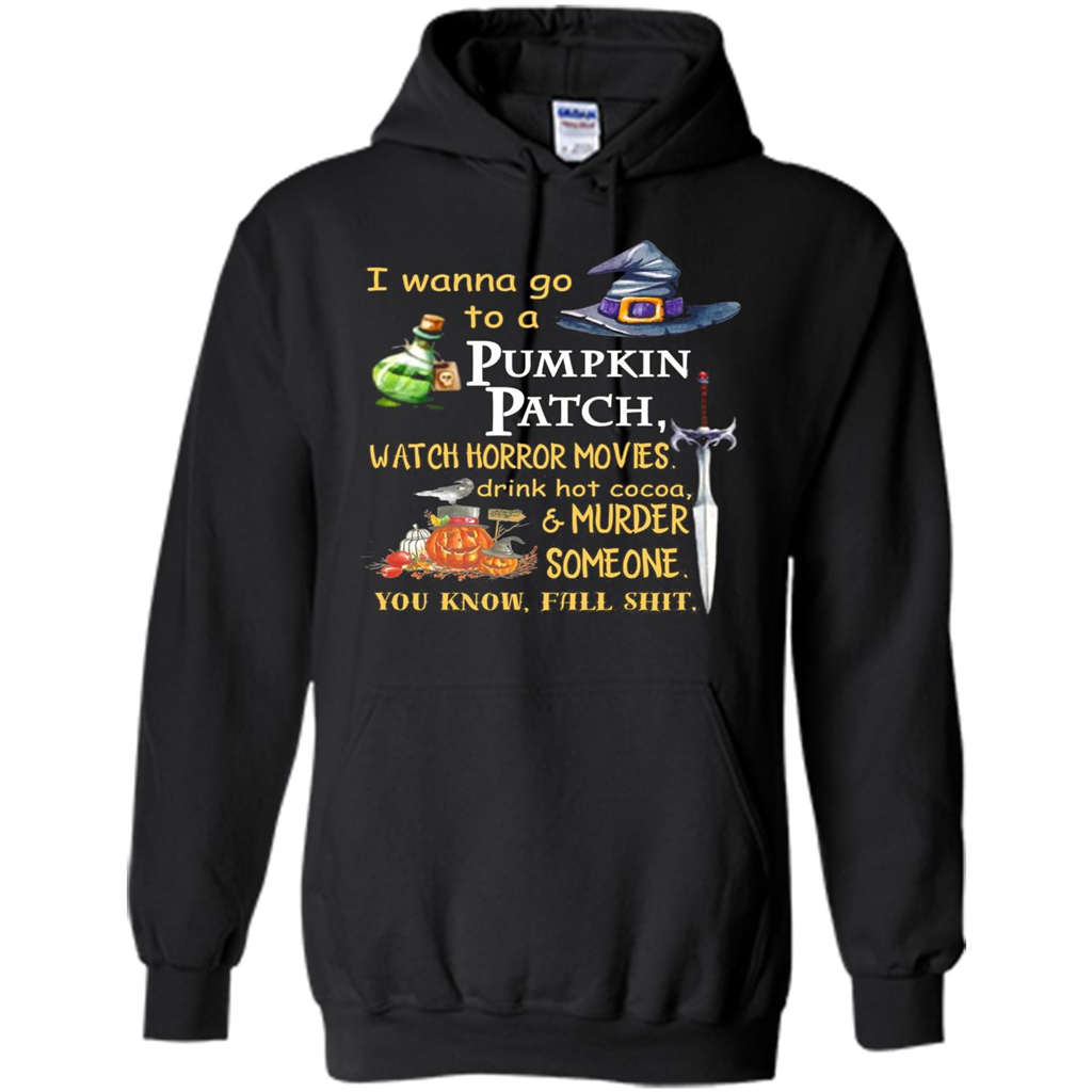 I Wanna Go To A Pumpkin Patch T-Shirt Funny Halloween T-shirt