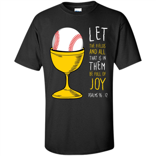 Softball Lover. Let The Fields And All That Is In Them Be Full Of Joy Black