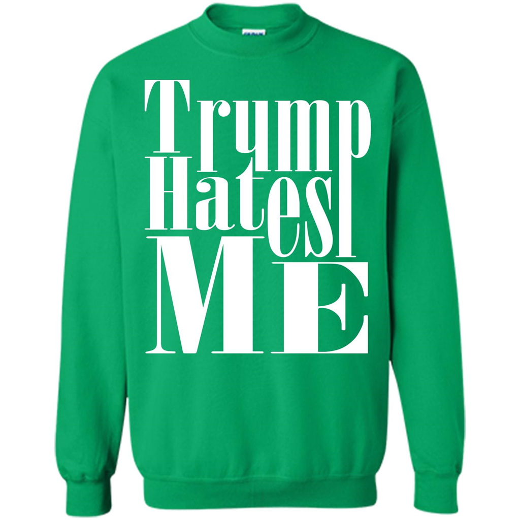 President America Hates Me T-shirt Irish Green
