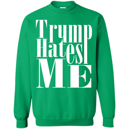 President America Hates Me T-shirt Irish Green