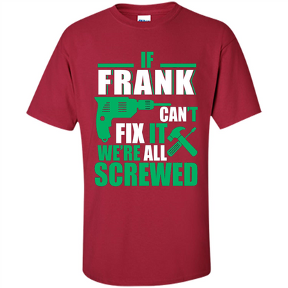 Fathers Day Shirt Frank Can Fix All Cardinal