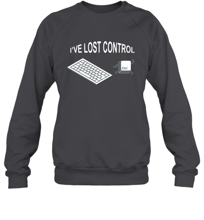 I've Lost Control Funny Ctrl Button Shirt Sweatshirt Sweatshirt Dark Heather