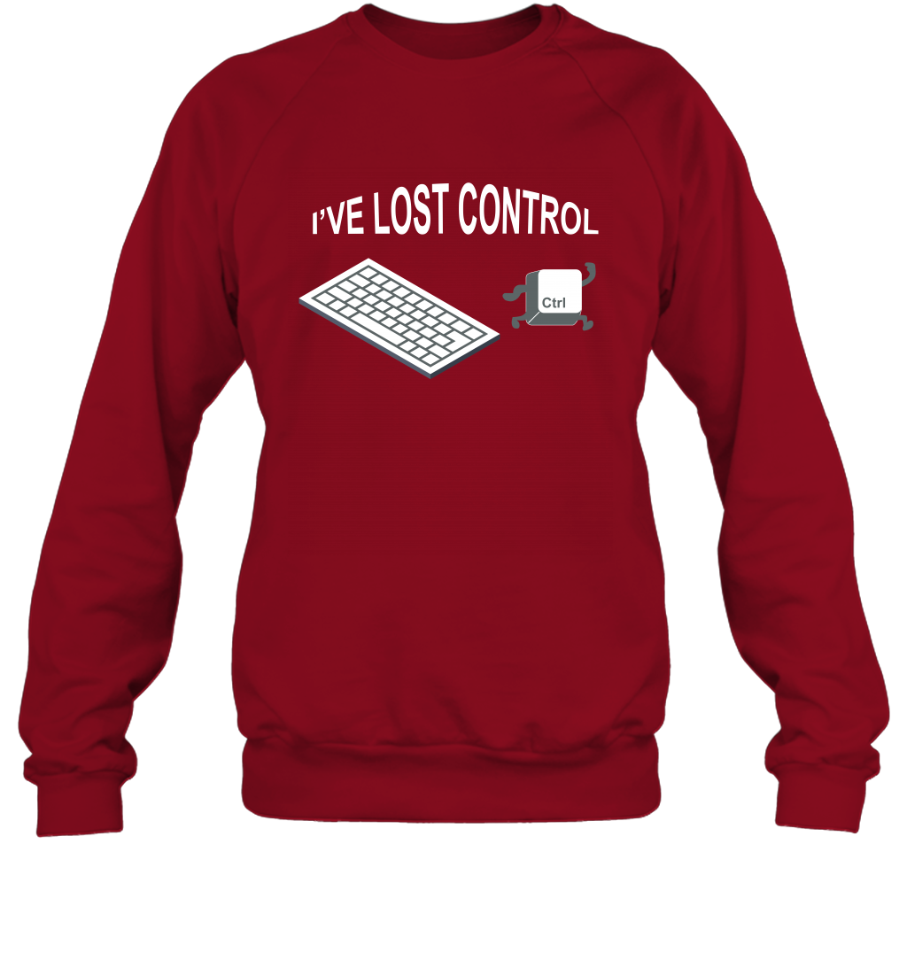 I've Lost Control Funny Ctrl Button Shirt Sweatshirt Sweatshirt Cardinal Red