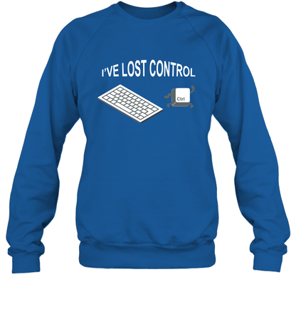I've Lost Control Funny Ctrl Button Shirt Sweatshirt Sweatshirt Royal