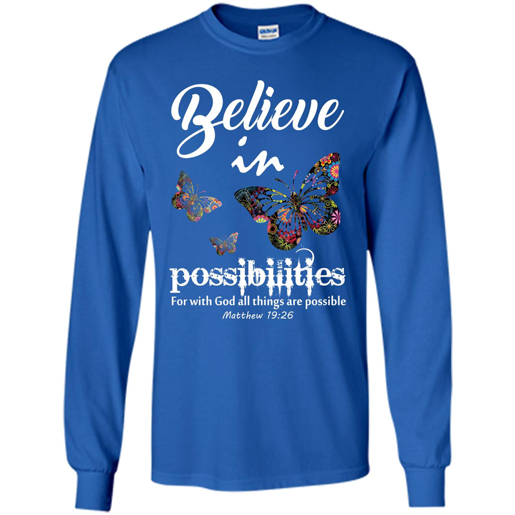 Christian T-shirt Believe In Possibilities For With God T-shirt Royal