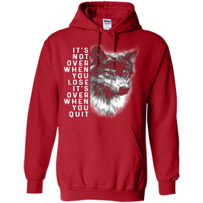 Motivational T-shirt It's Not Over When You Lose It's Over When You Quit T-shirt Red