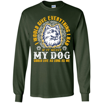 Dog T-shirt My Dog Could Live As Long As Me T-shirt Forest Green