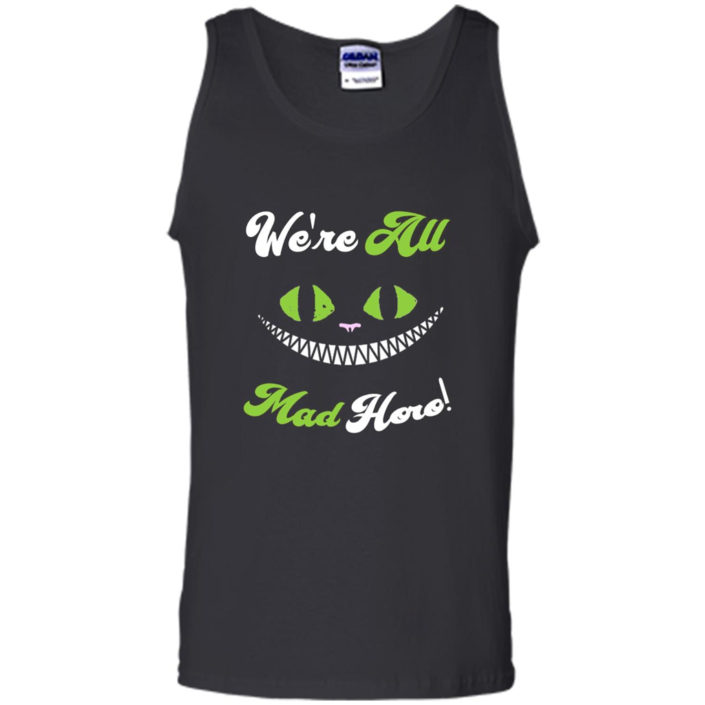 We're All Mad Here T-shirt Funny Cat T-shirt Black