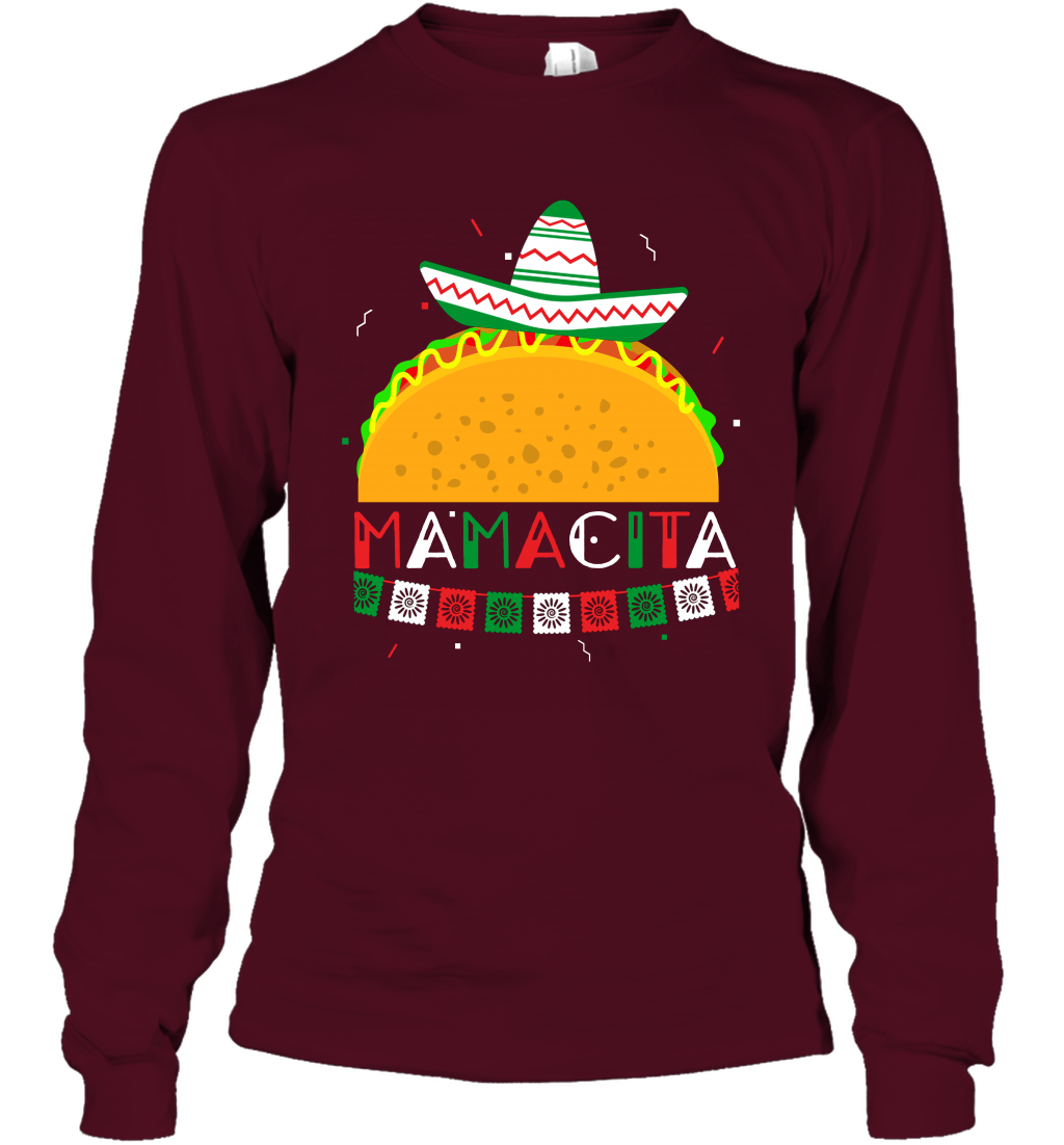 Mamacita Taco Tacos Mexican Cactus Cinco De Mayo Shirt Long Sleeve T-Shirt Long Sleeve T-Shirt Maroon