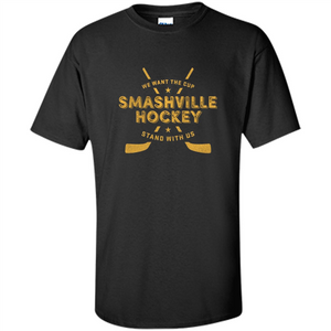 Smashville Hockey T-shirt We Want The Cup